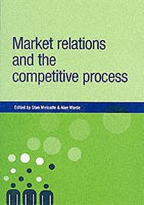 Market Relations and the Competitive Process(English, Hardcover, unknown)