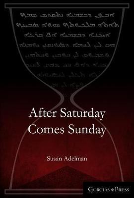 After Saturday Comes Sunday(English, Hardcover, Adelman Susan)