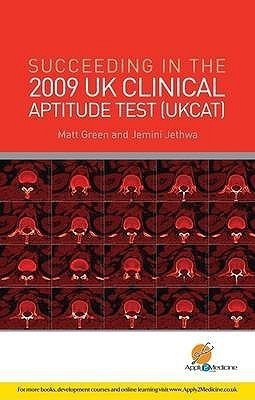 Succeeding in the 2009 UK Clinical Aptitude Test (UKCAT)(English, Paperback, Green Matt)