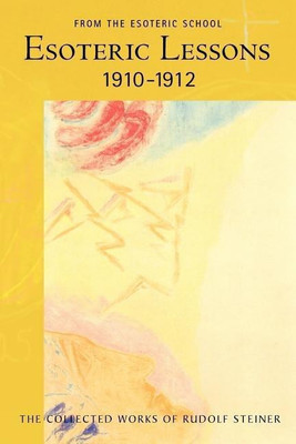 Esoteric Lessons 1910 - 1912: 2(English, Paperback, Steiner Rudolf)