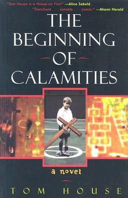 The Beginning of Calamities(English, Paperback, House Tom)