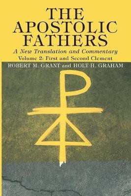 The Apostolic Fathers, A New Translation and Commentary, Volume II(English, Paperback, Grant Robert M)