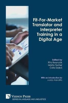 Fit-For-Market Translator and Interpreter Training in a Digital Age(English, Paperback, unknown)