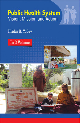 Public Health System- Vision, Mission and Action(English, Hardcover, Yadav Hridai R.)