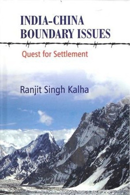 India-China Boundary Issues(English, Hardcover, Kalha Ranjit Singh)