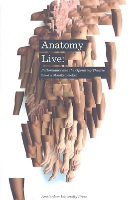 Anatomy Live(English, Paperback, Bleeker Maaike)