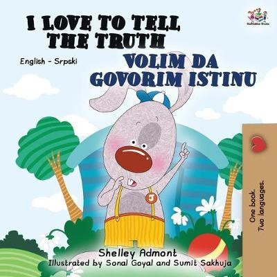 I Love to Tell the Truth (English Serbian Bilingual Book for Kids)(Others, Paperback, Admont Shelley)