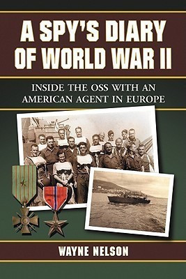 A Spy's Diary of World War II(English, Paperback, Nelson Wayne)