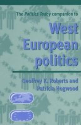 The Politics Today Companion to West European Politics(English, Hardcover, Roberts Geoffrey)