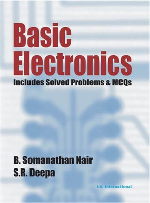 Basic Electronics (Includes Solved Problems & MCQs)(English, Paperback, Nair B. Somanathan)