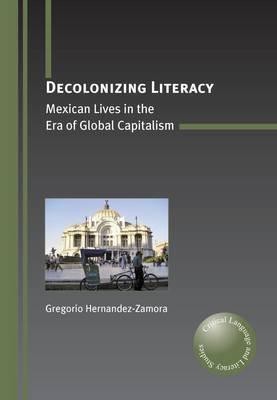 Decolonizing Literacy(English, Paperback, Hernandez-Zamora Gregorio)