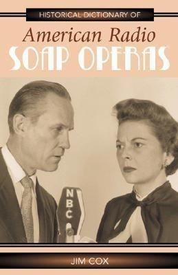 Historical Dictionary of American Radio Soap Operas(English, Hardcover, Cox Jim)