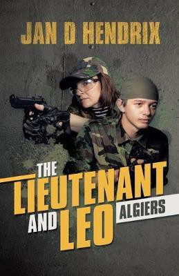 The Lieutenant and Leo(English, Paperback, Hendrix Jan D)