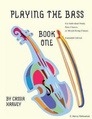 Playing the Bass, Book One(English, Paperback, Harvey Cassia)