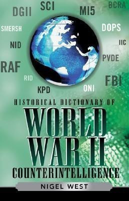 Historical Dictionary of World War II Intelligence(English, Hardcover, West Nigel)