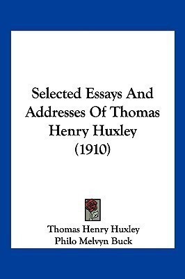 Selected Essays And Addresses Of Thomas Henry Huxley (1910)(English, Paperback, Huxley Thomas Henry)