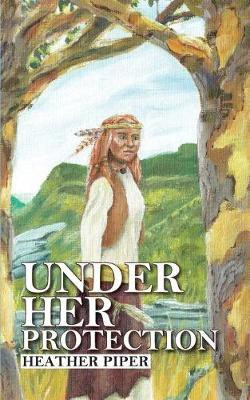 Under Her Protection(English, Paperback, Piper Heather P)