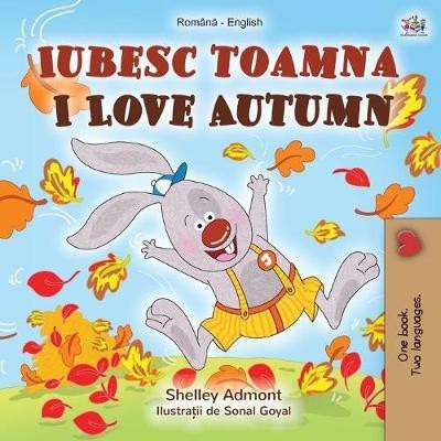 I Love Autumn (Romanian English Bilingual Book for Kids)(Others, Paperback, Admont Shelley)