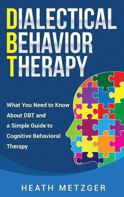 Dialectical Behavior Therapy(English, Hardcover, Metzger Heath)