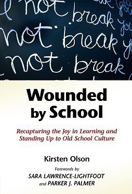 Wounded by School(English, Paperback, Olson Kirsten)