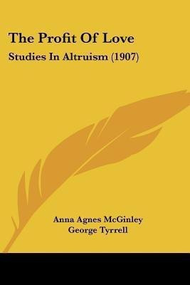 The Profit Of Love(English, Paperback, McGinley Anna Agnes)