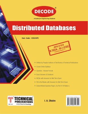 Decode- Distributed Databases for JNTU-H 18 Course (III - I - CSE/Prof. Elective-II - CS524PE)(Paperback, I. A. Dhotre)