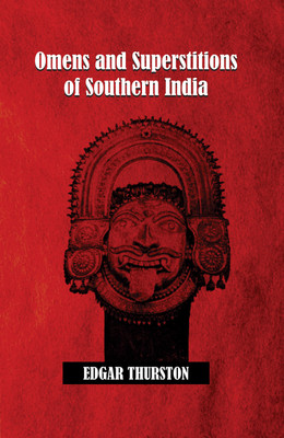 Omens and Superstitions Southern India(Hardcover, Edgar Thurston)