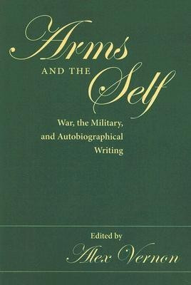 Arms and the Self(English, Paperback, The Kent State University Press)