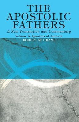 The Apostolic Fathers, A New Translation and Commentary, Volume IV(English, Paperback, Grant Robert M)