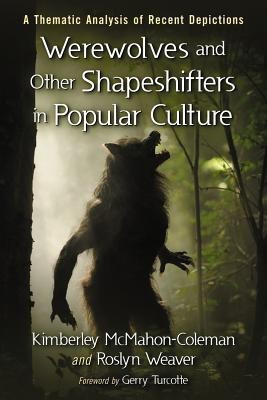 Werewolves and Other Shapeshifters in Popular Culture(English, Paperback, McMahon-Coleman Kimberley)