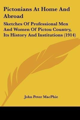 Pictonians At Home And Abroad(English, Paperback, Macphie John Peter)