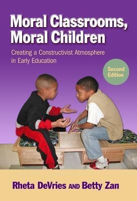 Moral Classrooms, Moral Children(English, Paperback, DeVries Rheta)
