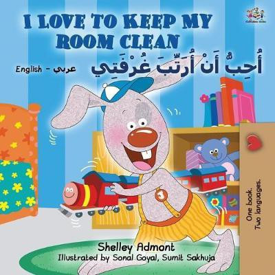 I Love to Keep My Room Clean (English Arabic Bilingual Book for Kids)(Arabic, Paperback, Admont Shelley)