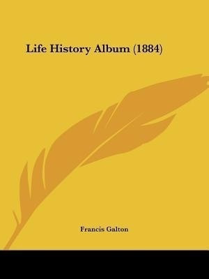 Life History Album (1884)(English, Paperback, unknown)