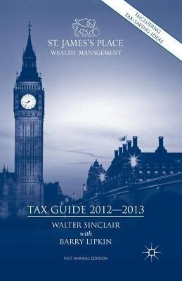 St. James's Place Tax Guide 2012-2013(English, Paperback, Sinclair Walter)