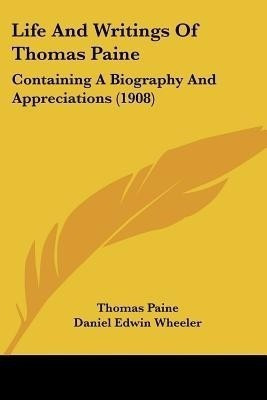 Life And Writings Of Thomas Paine(English, Paperback, Paine Thomas)