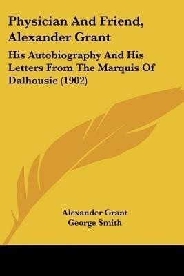 Physician And Friend, Alexander Grant(English, Paperback, Grant Alexander Professor)