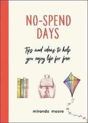 No-Spend Days(English, Hardcover, Moore Miranda)