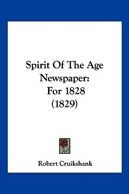 Spirit Of The Age Newspaper(English, Paperback, Cruikshank Robert)