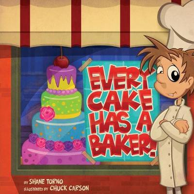 Every Cake Has a Baker(English, Paperback, Torno Shane)