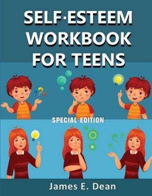 Self-Esteem Workbook for Teens(English, Paperback, Dean James E)