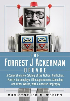 The Forrest J Ackerman Oeuvre(English, Paperback, O'Brien Christopher M.)