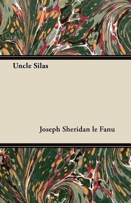 Uncle Silas(English, Paperback, Fanu Joseph Sheridan le)