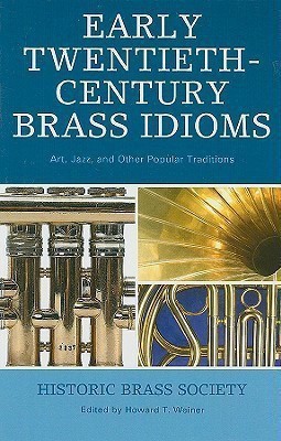 Early Twentieth-Century Brass Idioms(English, Hardcover, unknown)