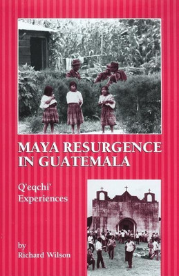Maya Resurgence in Guatemala(English, Paperback, Wilson Richard)