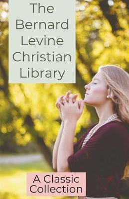 The Bernard Levine Christian Library(English, Paperback, Levine Bernard)