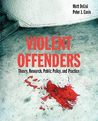 Violent Offenders: Theory, Research, Public Policy, and Practice(English, Paperback, DeLisi Matt)