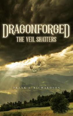 Dragonforged(English, Hardcover, Richardson Frank J)