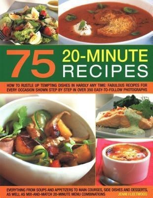 75 Twenty-Minute Tasty Recipes(English, Paperback, Fleetwood Jenni)