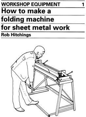How to Make a Folding Machine for Sheet Metal Work(English, Paperback, Hitchings Rob)